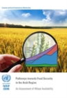 Pathways towards food security in the Arab region : an assessment of wheat availability - Book
