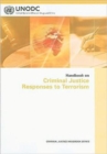Handbook on Criminal Justice Responses to Terrorism - Book