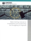 Basic training manual on investigating and prosecuting the smuggling of migrants - Book