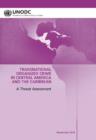 Regional Transnational Organized Crime Threat Assessment: Central America and the Caribbean - Book