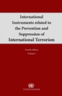 International instruments related to the prevention and suppression of international terrorism : Vol. 1 - Book