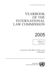 Yearbook of the International Law Commission 2005 : Vol. 2: Part 1. Documents of the fifty-seventh session (addendum) - Book