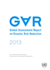 2013 global assessment report on disaster risk reduction : from shared risk to shared value - the business case for disaster risk reduction - Book