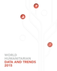 World humanitarian data and trends 2015 - Book