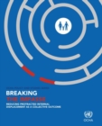 Breaking the Impasse : Reducing Protracted Internal Displacement as a Collective Outcome - Book