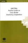 UNCITRAL Practice Guide on Cross-border Insolvency Cooperation - Book