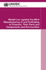 Model Law against the Illicit Manufacturing of and Trafficking in Firearms, their Parts and Components and Ammunition - Book