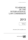 Yearbook of the International Law Commission 2013 : Vol. 2: Part 1 - Book