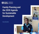 Family planning and the 2030 agenda for sustainable development : data booklet - Book