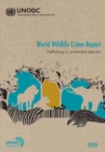 World wildlife crime report 2020 : trafficking in protected species - Book