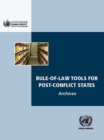 Rule-of-law tools for post-conflict states : archives - Book