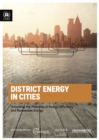 District energy in cities : unlocking the potential of energy efficiency and renewable energy - Book