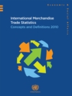 International merchandise trade statistics : concepts and definitions 2010 - Book