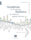 Guidelines for producing statistics on violence against women : statistical surveys - Book