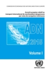 European Agreement Concerning the International Carriage of Dangerous Goods by Inland Waterways (ADN) Including the Annexed Regulations, Applicable as from 1 January 2015 - Book