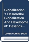 Globalizacion y desarrollo : Desafios de Puerto Rico frente al siglo 31 - Book