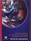 Enfoques Ecosistemicos para la Gestion de las Activiadades Relacionadas con los Oceanos : Manual de Capacitacion - Book