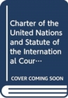 Charter of the United Nations and Statute of the International Court of Justice - Book