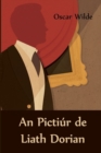 An Pictiur de Liath Dorian : The Picture of Dorian Gray, Irish Edition - Book