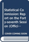Statistical Commission : report on the forty-seventh session (8-11 March 2016) - Book