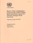 Report of the Commissioner-General of the United Nations Relief and Works Agency for Palestine Refugees in the Near East : Programme budget 2012 to 2013 - Book
