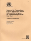 Report of the Commissioner-General of the United Nations Relief and Works Agency for Palestine Refugees in the Near East : 1 January - 31 December 2011 - Book