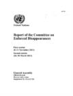 Report of the Committee on the Enforced Disappearances : first session (8-11 November 2011); second session (26-30 March 2012) - Book