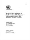 Report of the Committee on the Protection of the Rights of All Migrant Workers and Members of Their Families : fifteenth session (12-23 September 2011), sixteenth session (16-27 April 2012) - Book
