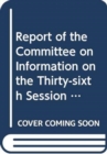 Committee on Information : report on the thirty-sixth session (28 April - 9 May 2014) - Book