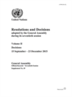 Resolutions and decisions adopted by the General Assembly during its seventieth session : Vol. 2: Decisions 15 September - 23 December 2015 - Book