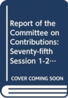 Report of the Committee on Contributions : seventy-fifth session (1-26 June 2015) - Book