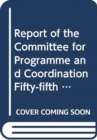 Report of the Committee for Programme and Coordination : fifty-fifth session (1-26 June 2015) - Book