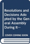 Resolutions and decisions adopted by the General Assembly during its seventieth session : Vol. 1: Resolutions 13 September - 23 December 2016 - Book