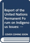 Permanent Forum on Indigenous Issues : report on the fourteenth session (20 April- 1 May 2015) - Book
