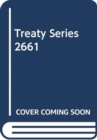 Treaty Series 2661 - Book