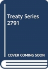 Treaty Series 2791 (English/French Edition) - Book
