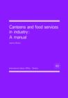 Canteens and Food Services in Industry : A Manual - Book