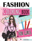Fashion Coloring Book for Girls Ages 4-8 : Fun Coloring Pages for Girls With Beautiful Fashion Designs - Book