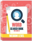 Word Search Books for Adults - Medium Level : Word Search Puzzle Books for Adults, Large Print Word Search, Vocabulary Builder, Word Puzzles for Adults - Book