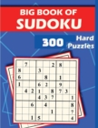 300 Sudoku Hard Puzzles : Relax and Solve This 300 Hard Sudoku with Solutions at the End of The Book - Book