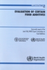 Evaluation of Certain Food Additives : Sixty-ninth Report of the Joint Fao/Who Expert Committee on Food Additives - Book