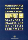 Maintenance and Repair of Laboratory, Diagnostic Imaging and Hospital Equipment - Book