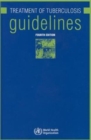 The Treatment of Tuberculosis : Guidelines - Book