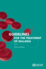 Guidelines for the Treatment of Malaria. Third Edition - Book
