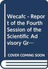 Report of the fourth session of the Scientific Advisory Group [of the Western Central Atlantic Fishery Commission] : Marida, Mexico, 2-4 April 2007 - Book