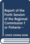 Report of the fourth session of the Regional Commission for Fisheries : Jeddah, Kingdom of Saudi Arabia, 7-9 May 2007 (FAO fisheries report) - Book