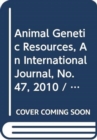 Animal Genetic Resources, No. 47 : An International Journal - Book
