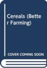 Cereals (Better Farming) - Book