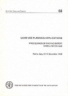 FAO World Soil Resources Report : Proceedings of the FAO Expert Consultation Rome 10-14 December 1990 Land Use Planning Applications No 68 - Book