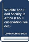 Wildlife and food security in Africa - Book